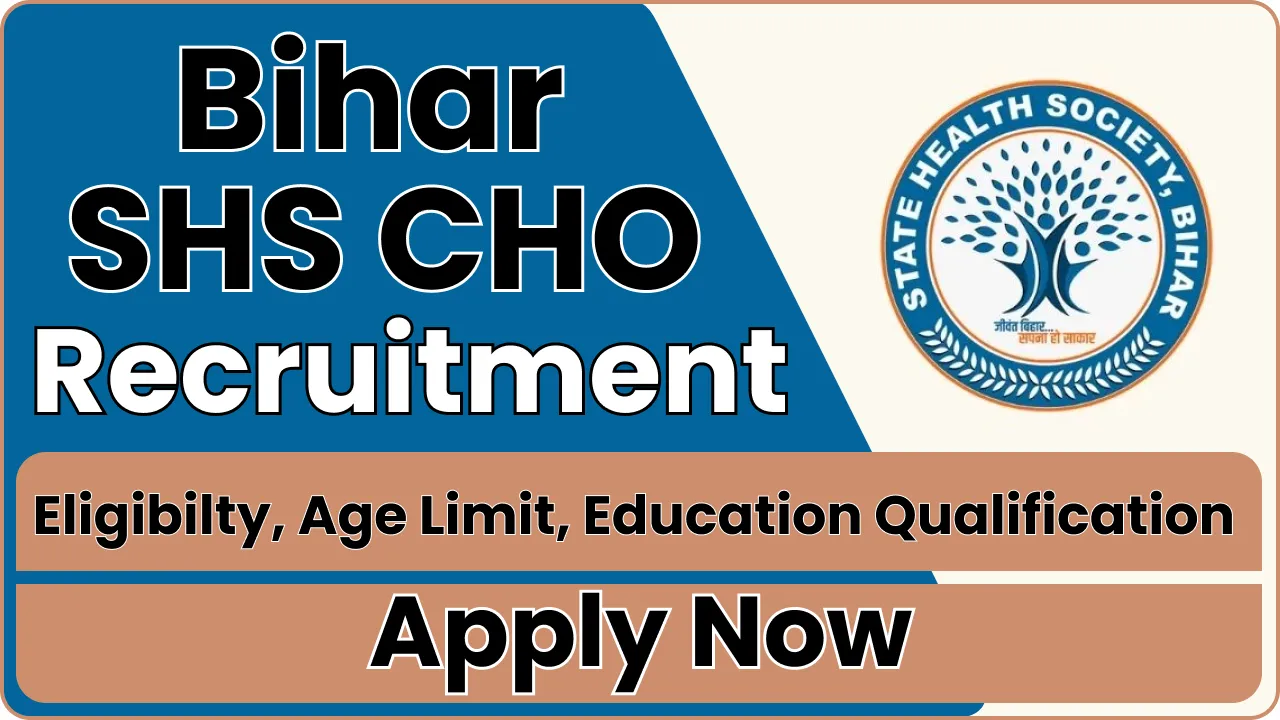 Bihar SHS CHO Recruitment 2024
